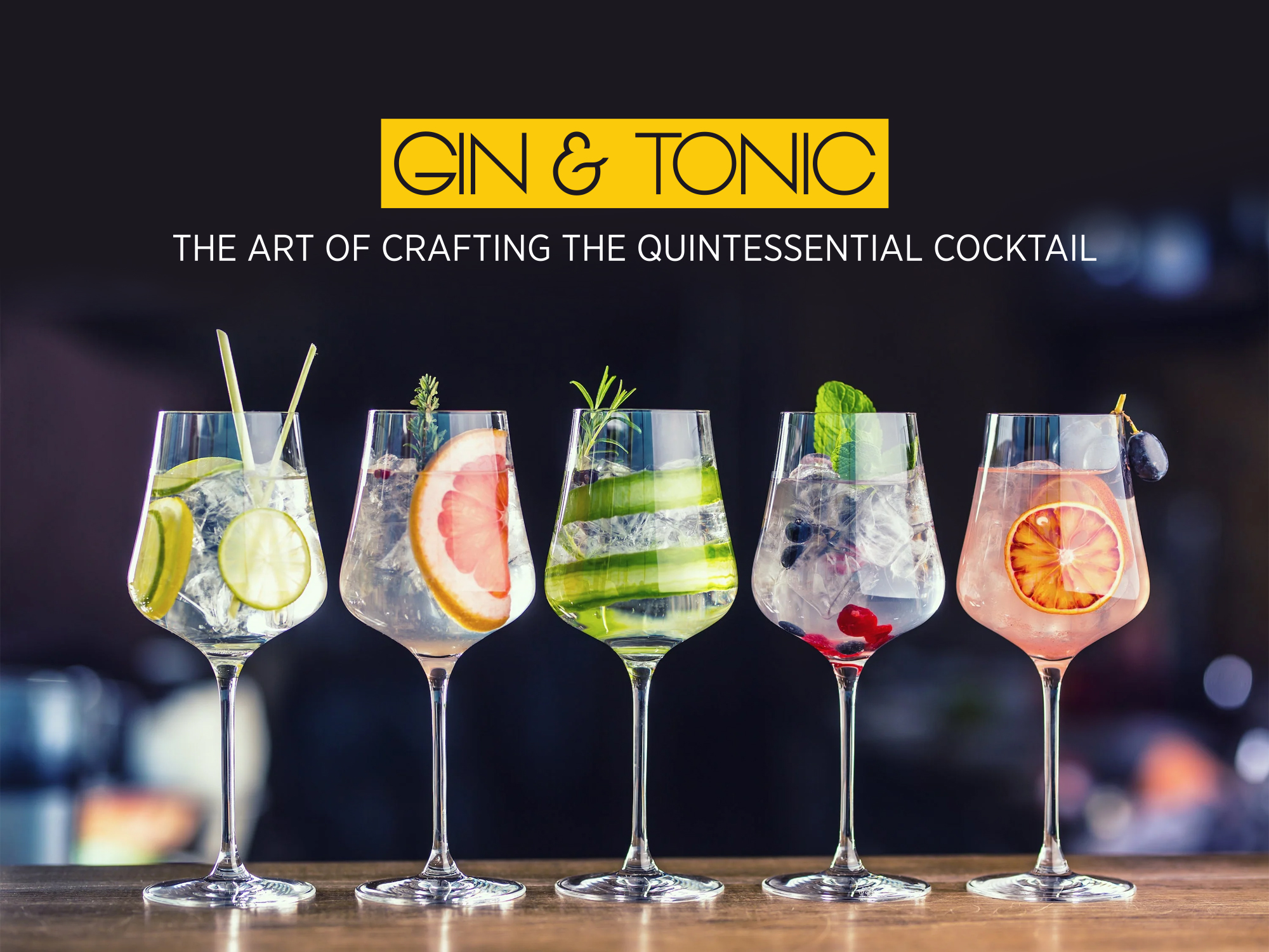 Gin and Tonic: The Art of Crafting the Quintessential Cocktail
